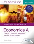 Mikdadi, Marwan - Pearson Edexcel A-level Economics A Student Guide: Theme 3 Business behaviour and the labour market