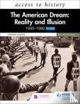 Sanders, Vivienne - Access to History: The American Dream: Reality and Illusion, 1945-1980 for AQA, Second Edition