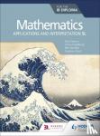 Paul Fannon, Vesna Kadelburg, Ben Woolley, Stephen Ward - Mathematics for the IB Diploma: Applications and interpretation SL