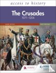 Mary Dicken - Access to History: The Crusades 1071-1204