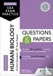 Dickson, Billy, Moffat, Graham - Essential SQA Exam Practice: Higher Human Biology Questions and Papers - From the publisher of How to Pass