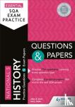 Kerr, John, Teale, Jerry - Essential SQA Exam Practice: National 5 History Questions and Papers - From the publisher of How to Pass