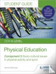 Burrows, Symond - OCR A-level Physical Education Student Guide 3: Socio-cultural issues in physical activity and sport