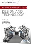 Fawcett, Ian, Knight, Andy, Howells, Jacqui, Hills-Taylor, David - My Revision Notes: Pearson Edexcel GCSE (9-1) Design and Technology