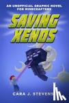 Cara J. Stevens, Walker Melby - Saving Xenos - An Unofficial Graphic Novel for Minecrafters, #6
