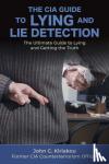 Kiriakou, John - Lying and Lie Detection - A CIA Insider's Guide