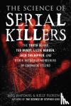 Hafdahl, Meg, Florence, Kelly - The Science of Serial Killers