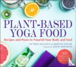 Price-Kellogg, Liz, Taylor, Kristen - Plant-Based Yoga Food