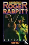 Wolf, Gary K - Who Censored Roger Rabbit?