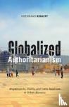 Bogaert, Koenraad - Globalized Authoritarianism