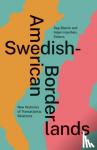  - Swedish-American Borderlands - New Histories of Transatlantic Relations