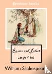 SHAKESPEARE, WILLIAM - ROMEO AND JULIET LARGE PRINT EDITION - Large Print