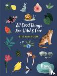 Irene Smit, Astrid van der Hulst, Editors of FLOW Magazine, Valesca van Waveren - All Good Things Are Wild and Free Sticker Book