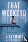 Thomas, Kara - That Weekend