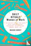 Mason Currey - Daily Rituals: Women at Work