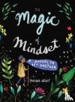 Wright, Johanna - The Magic of Mindset - A Journal to Get Unstuck