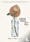 Sin, r.h., Drake, Robert M. - Winter Roses after Fall
