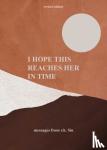 Sin, r.h. - I Hope This Reaches Her in Time Revised Edition