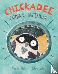 Silvie, Monica - Chickadee: Criminal Mastermind