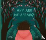Pintadera, Fran - Why Are We Afraid?