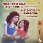 Admont, Shelley, Books, Kidkiddos - My Mom is Awesome (Ukrainian English Bilingual Children's Book)