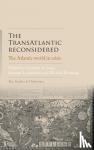 Charlotte A. Lerg, Susanne Lachenicht, Michael Kimmage - The Transatlantic Reconsidered - The Atlantic World in Crisis