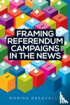Dekavalla, Marina - Framing Referendum Campaigns in the News