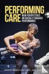 - Performing Care