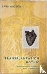 Wasson, Sara - Transplantation Gothic
