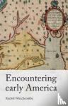 Winchcombe, Rachel - Encountering Early America