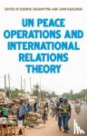  - United Nations Peace Operations and International Relations Theory