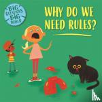 Dickmann, Nancy - Big Questions, Big World: Why do we need rules?