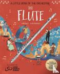 Auld, Mary, Paganelli, Elisa - A Little Book of the Orchestra: The Flute