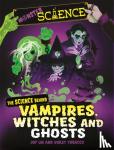 Lin, Joy - Monster Science: The Science Behind Vampires, Witches and Ghosts