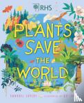 Savery, Annabel - Plants Save the World