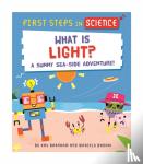 Barnham, Kay - FIRST STEPS IN SCIENCE: WHAT IS LIGHT?
