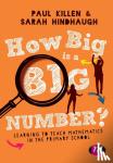 Killen, Paul, Hindhaugh, Sarah - How Big is a Big Number?