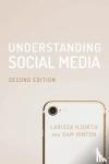 Hjorth, Larissa, Hinton, Sam - Understanding Social Media