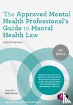 Brown, Robert A - The Approved Mental Health Professional's Guide to Mental Health Law