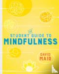 Mair - The Student Guide to Mindfulness