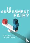 Nisbet, Isabel, Shaw, Stuart D - Is Assessment Fair?