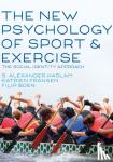 Haslam - The New Psychology of Sport and Exercise