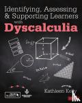 Kelly - Identifying, Assessing and Supporting Learners with Dyscalculia