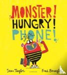 Taylor, Sean - MONSTER! HUNGRY! PHONE!