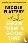 Flattery, Nicole - Show Them a Good Time