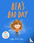 Percival, Tom - Bea's Bad Day