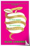 Elise Loehnen, Loehnen - On Our Best Behaviour - The Price Women Pay to Be Good