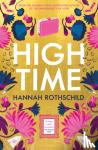 Hannah Rothschild, Rothschild - High Time - High stakes and high jinx in the world of art and finance