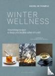 Thample, Rachel de - Winter Wellness - Nourishing recipes to keep you healthy when it's cold