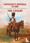 Dawson, Paul L. - Napoleon's Imperial Guard Uniforms and Equipment